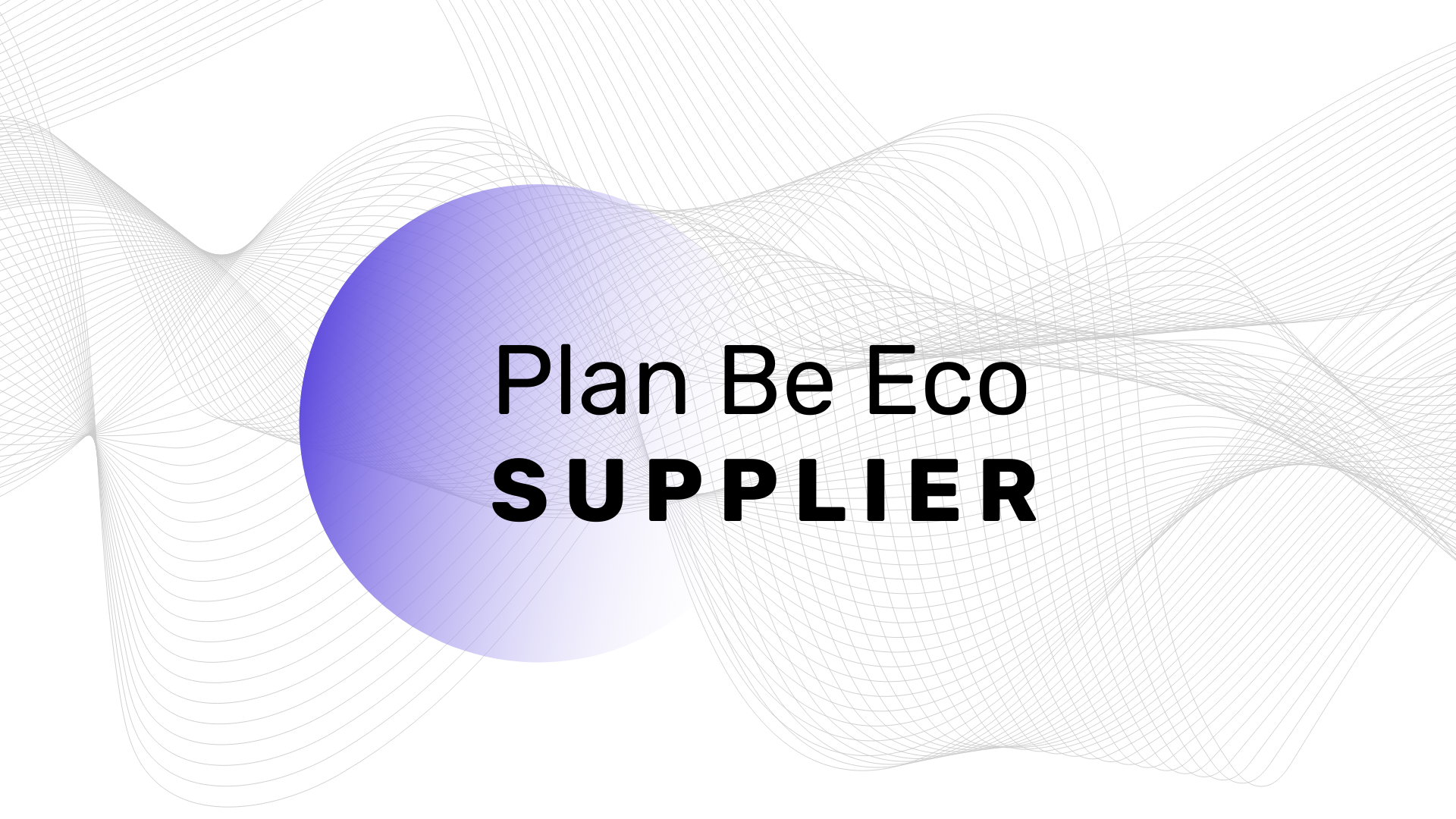 Plan Be Eco Supplier – a system that supports ESG reporting and supply chain decarbonization